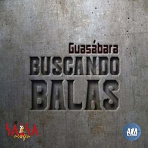 Buscando Balas - Guasábara
