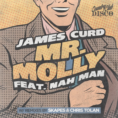 James Curd ft. Nah Man - Mr. Molly (Chris Tolan Remix) [PREVIEW]