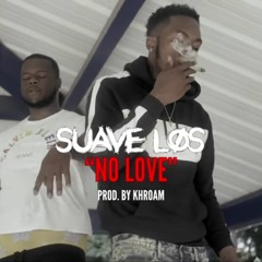 SuaveLos - No Love