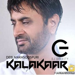 Gravity   Kalakaar   Debi Makhsoospuri