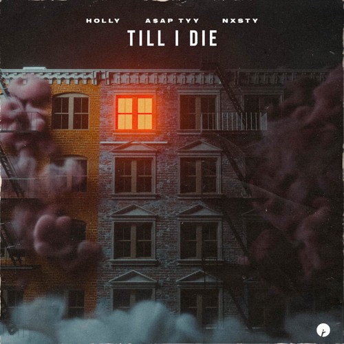 HOLLY x A$AP TYY x NXSTY - TILL I DIE