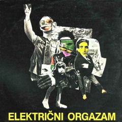 Elektricni Orgazam - Krokodili Dolaze [Kompleks Edit]