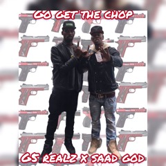 Go Get The Chop - G5 Realz X Saad God