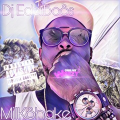 DJEDAI - MILKSHAKE PROD BY DJ WEEZY