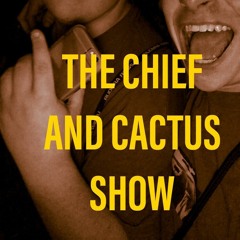 The Chief and Cactus Show, episode 7 (Q and A part 1)