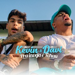 MC Kevin E MC Davi - Pra Inveja É Tchau  170 BPM #TAMBORZÃO (DJ AJ DE BANGU)