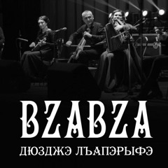 BZABZA - Дюзджэ Лъапэрыфэ (NEW 2019 Düzce - Лъапэрыфэ)