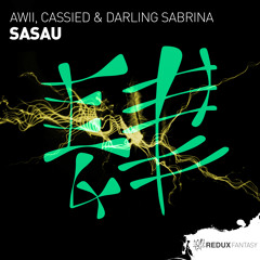 Awii, CassieD & Darling Sabrina - Sasau [Out Now]