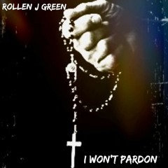 Rollen J GREEN😂🔥- I WON'T PARDON (STUDIO)