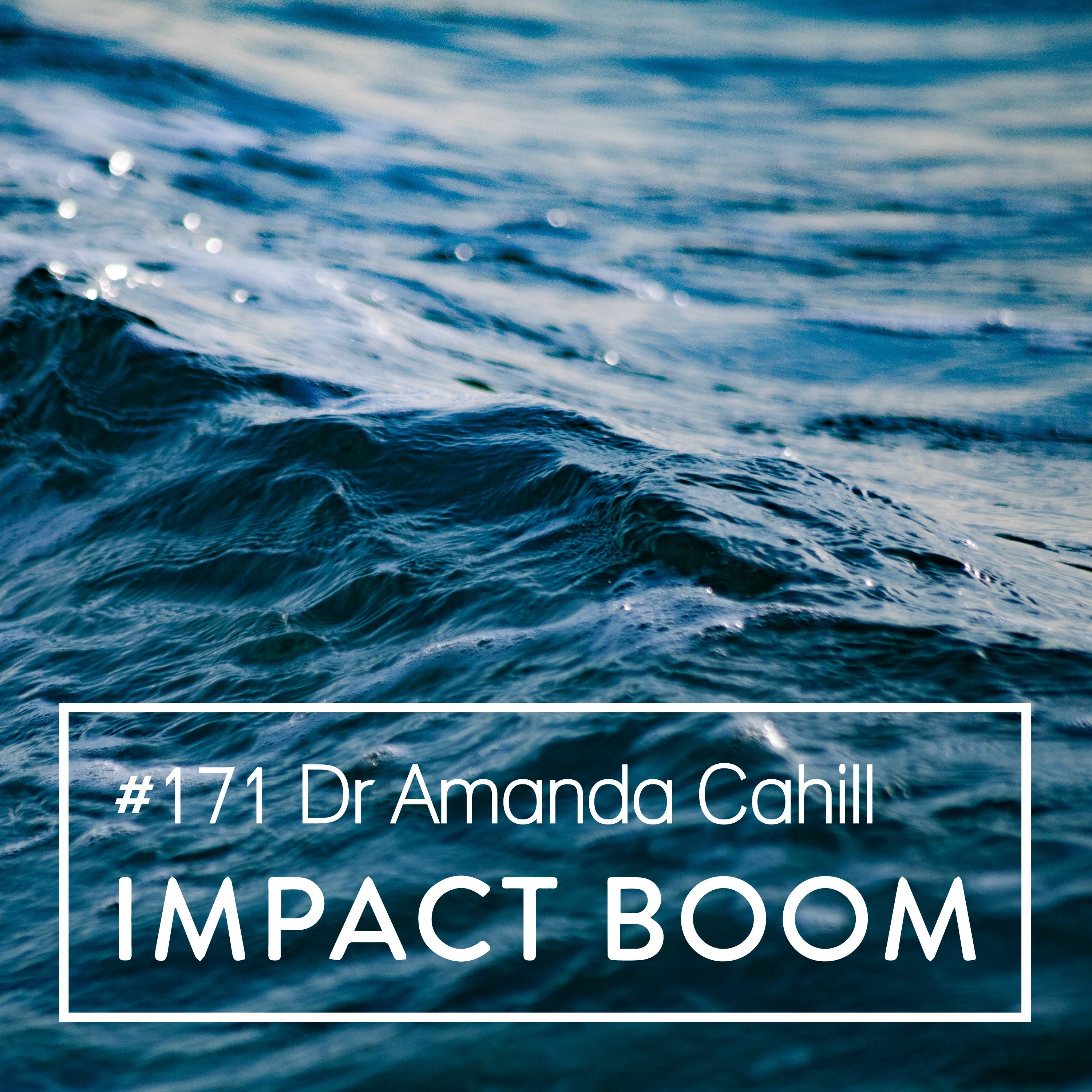 Episode 171 (2019) Amanda Cahill On Proactively Addressing Community Issues & Climate Change episode artwork