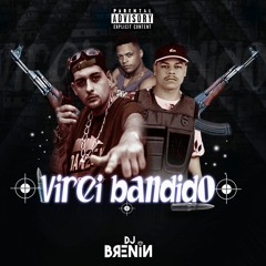 MC 2G DO SF MC DN - VIREI BANDIDO (DJ BRENIN)