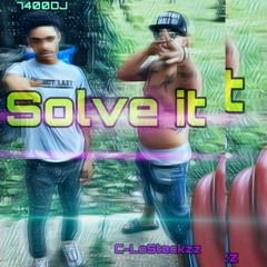 Solve It x W174DJ  x C-Lo Stackzz