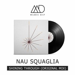 Nau Squaglia - Shining Through (Original Mix) [Free Download]