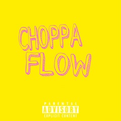Choppa Flow