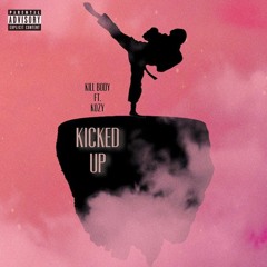 Kicked Up feat. Kozy (Produced By. Kill Body)