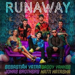 Mix Runaway , Sebastián Yatra, Daddy Yankee, Natti Natasha- ft. Jonas Brothers