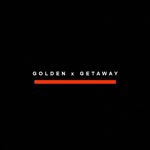 Golden X Get Away </3 (interlude)