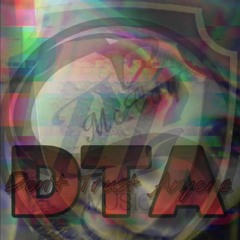 DTA (Don't Trust Anyone)