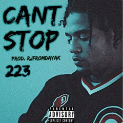 223 x CANT STOP(Prod. RJFromDayak)