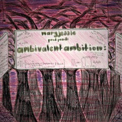 ambivalent ambition (prod. pandi)