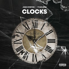 "Clocks" | John Overton x Tyler Ayon