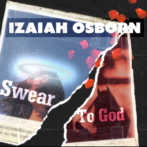 izaiah osborn - Swear to God