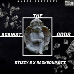 Against The Odds - Stizzy B & Rackedupjitt ( Prod. DeeMarc)