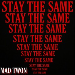 Stay The Same