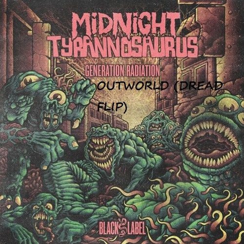 Midnight Tyrannosaurus - Outworld (ÐREAD FLIP)