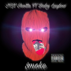 $moke ITN Shotta FT Baby Laylow (slim jesus remix)