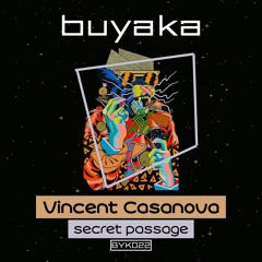BYK022 | Vincent Casanova - Secret Passage (Original Mix)