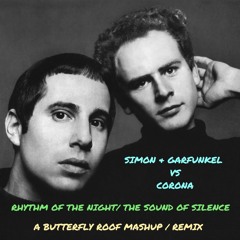 Simon And Garfunkel Vs Corona The Sound Of Silence Rhythm Of The Night Butterfly Roof Remix