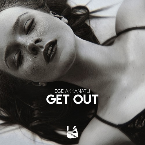 Ege Akkanatli - Get Out