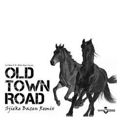 Old town road (Sjieke Bazen Remix)