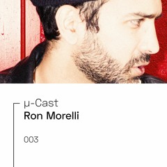 µ-Cast > Ron Morelli