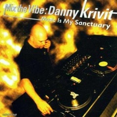 DANNY KRIVIT : Mix The Vibe - Music Is My Sanctuary CD 1 | Soulful Jazzy House | SOUL OF SYDNEY 259