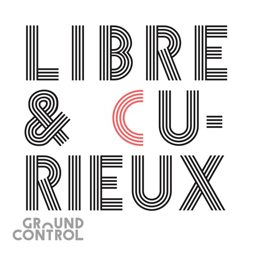 Libre Amp Curieux By Studio Ground Control On Soundcloud Hear The World S Sounds