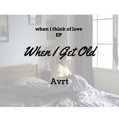 When I Get Old (Original Single)