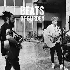 Tell Me Your Name - Beats of Burden