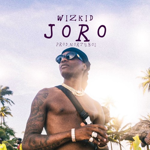 Wizkid - Joro