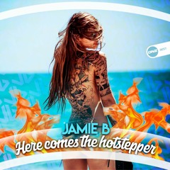 Jamie B - Here comes the hotstepper