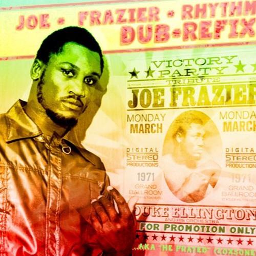 Joe Frazier Rhythm Dub Refix 2019 (D.S.R.) Promo