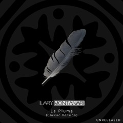 la Pluma (Classic Version) - unreleased - FREE DOWNLOAD