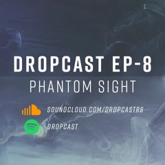 Dropcast EP-8 Phantom Sight