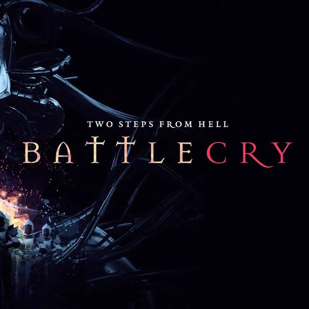 Two steps from hell instrumental. Группа two steps from hell. Two steps from hell battlecry. Two steps from. Two steps from hell battlecry.