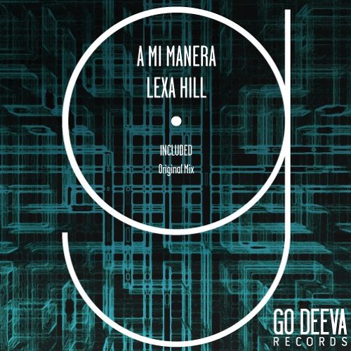 Lexa Hill "A Mi Manera"