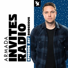 Armada Invites Radio 267 (Borgeous Guest Mix)