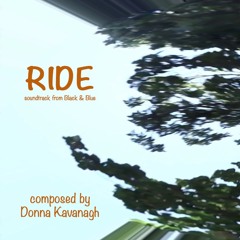 RIDE, composed by Donna Kavanagh