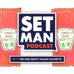 Ep. 4 -- The One About Thiago Sachette
