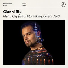 Gianni Blu - Magic City (feat. Patoranking, Serani, Jael)[OUT NOW]
